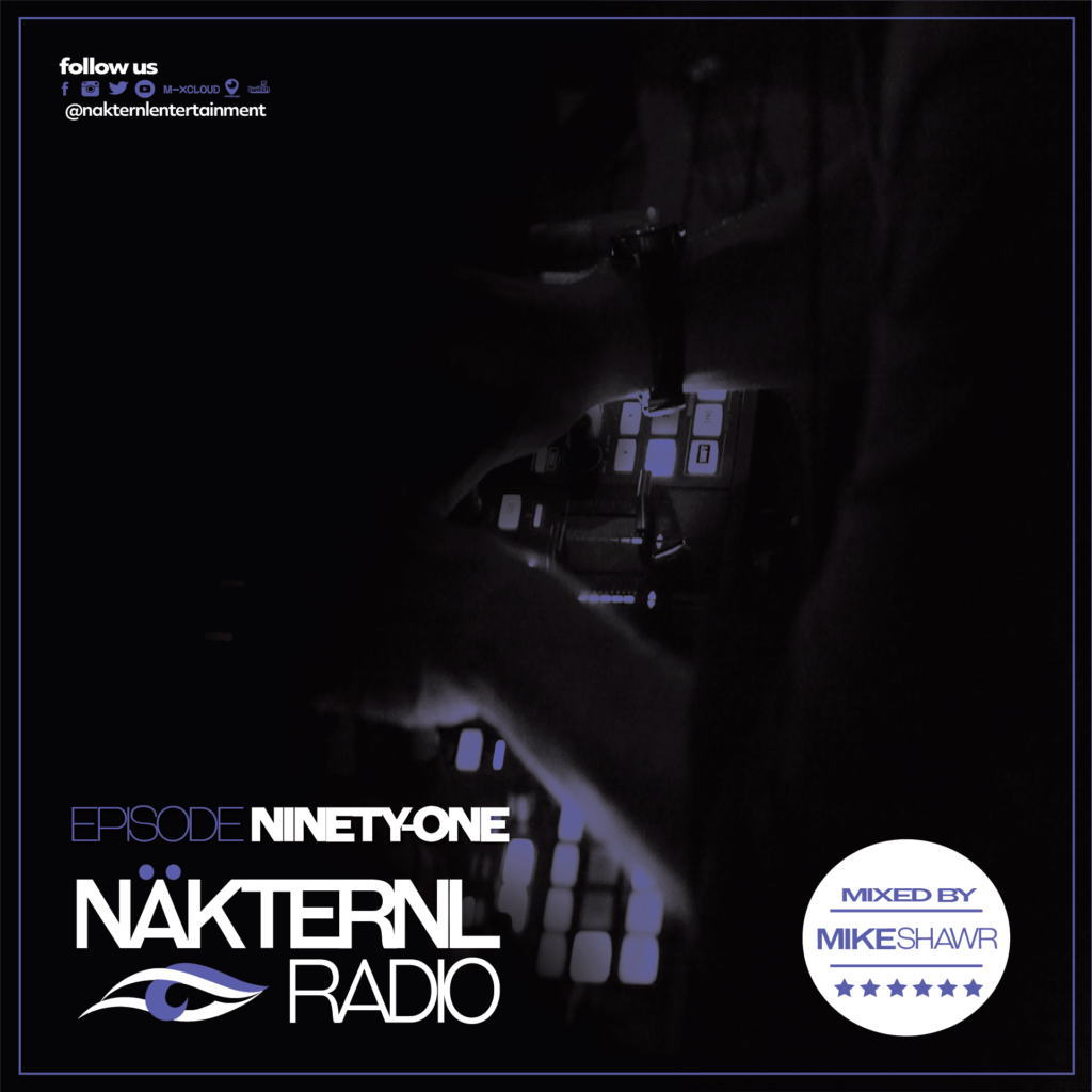 Nakternl Radio Episode 91